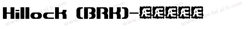 Hillock (BRK)字体转换